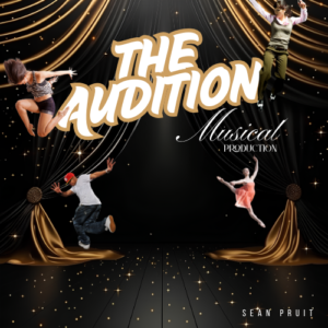 The Audition Musical Production