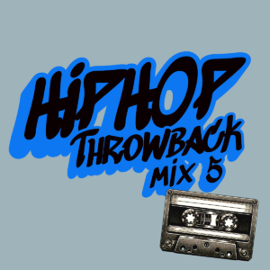 HipHop Throwback Mix 5