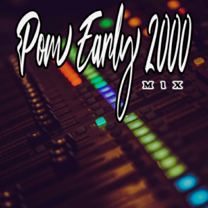 Pom Early 2000 Mix