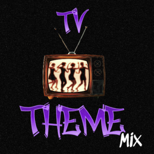 Tv Theme Mix
